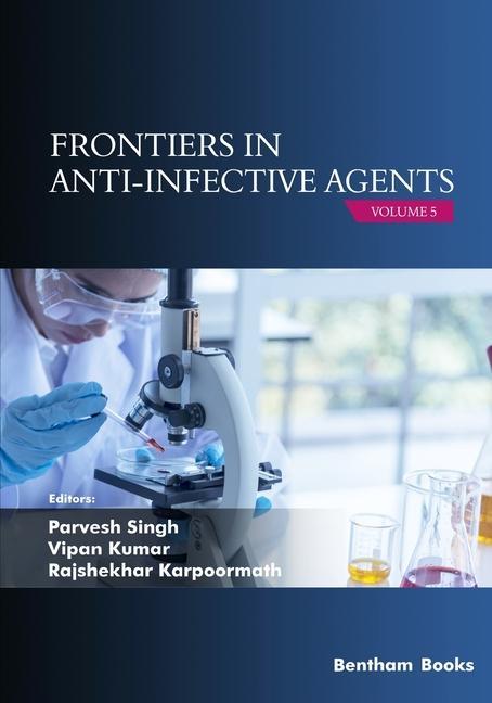 Frontiers in Anti-infective Agents