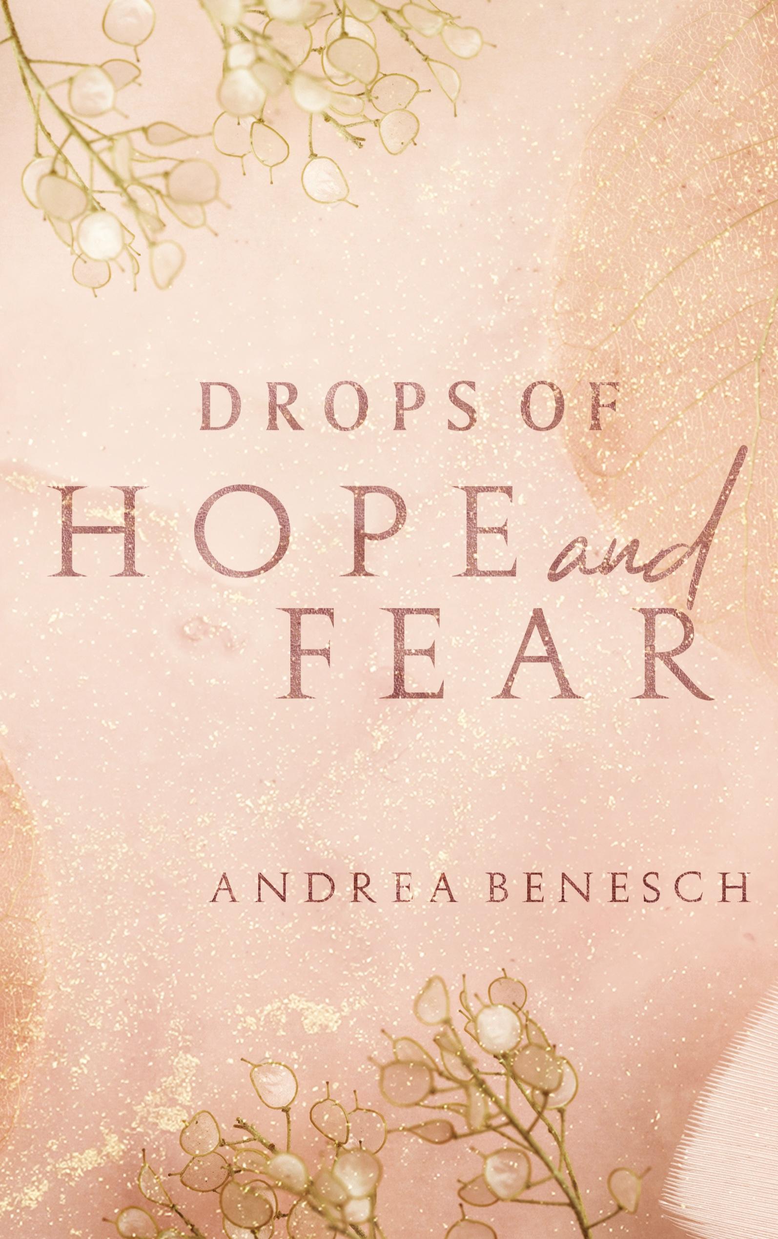 Drops of Hope and Fear