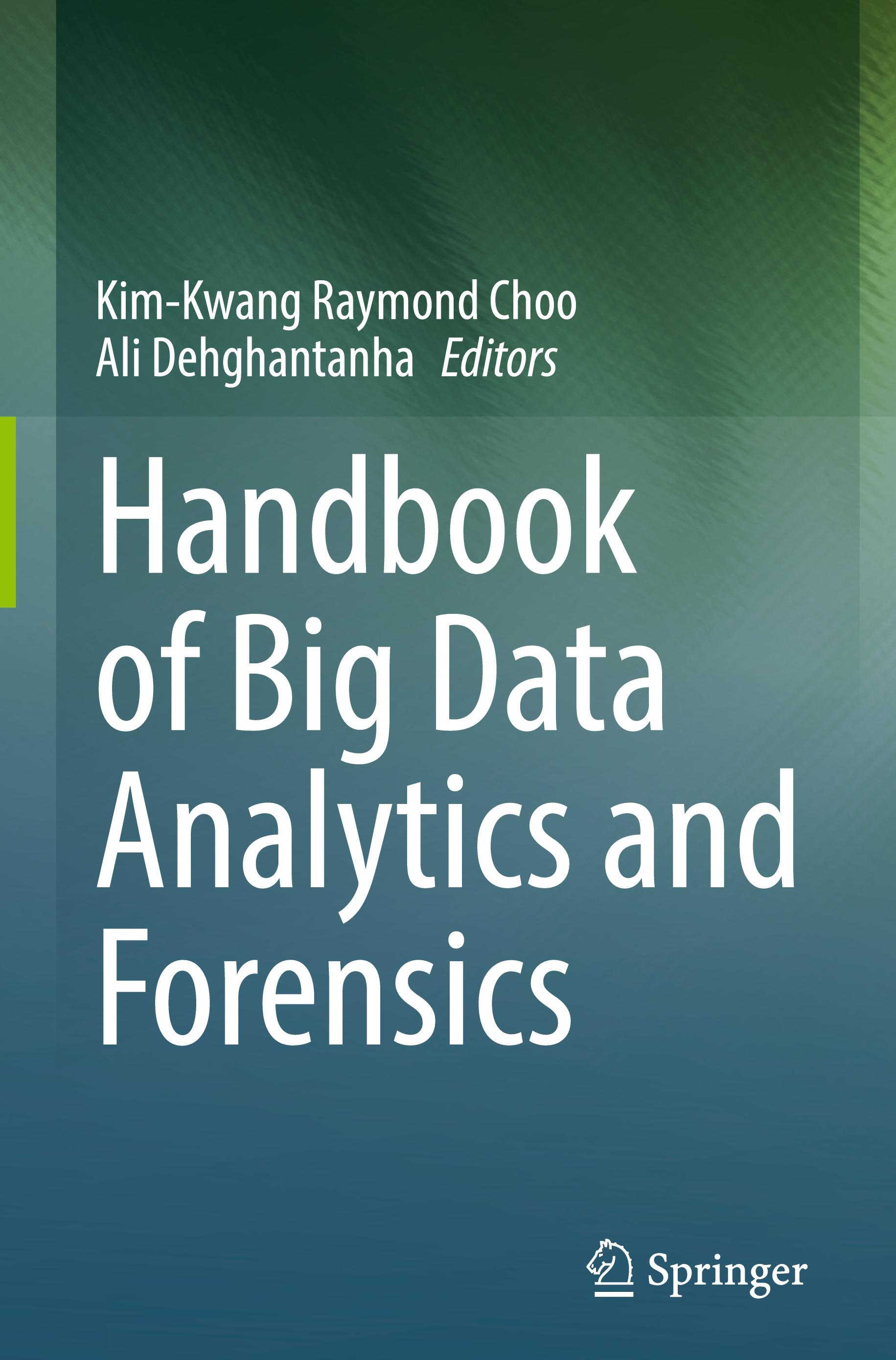 Handbook of Big Data Analytics and Forensics