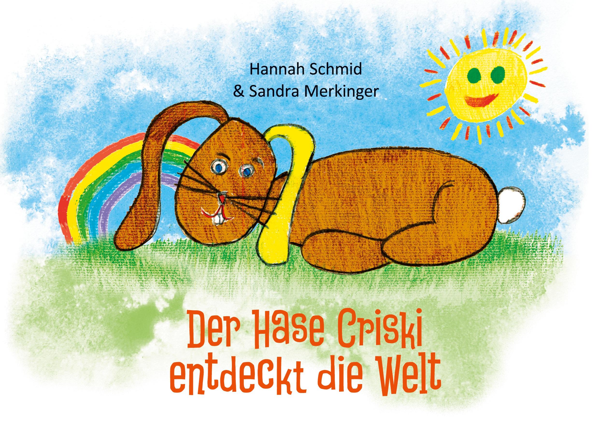 Der Hase Criski entdeckt die Welt