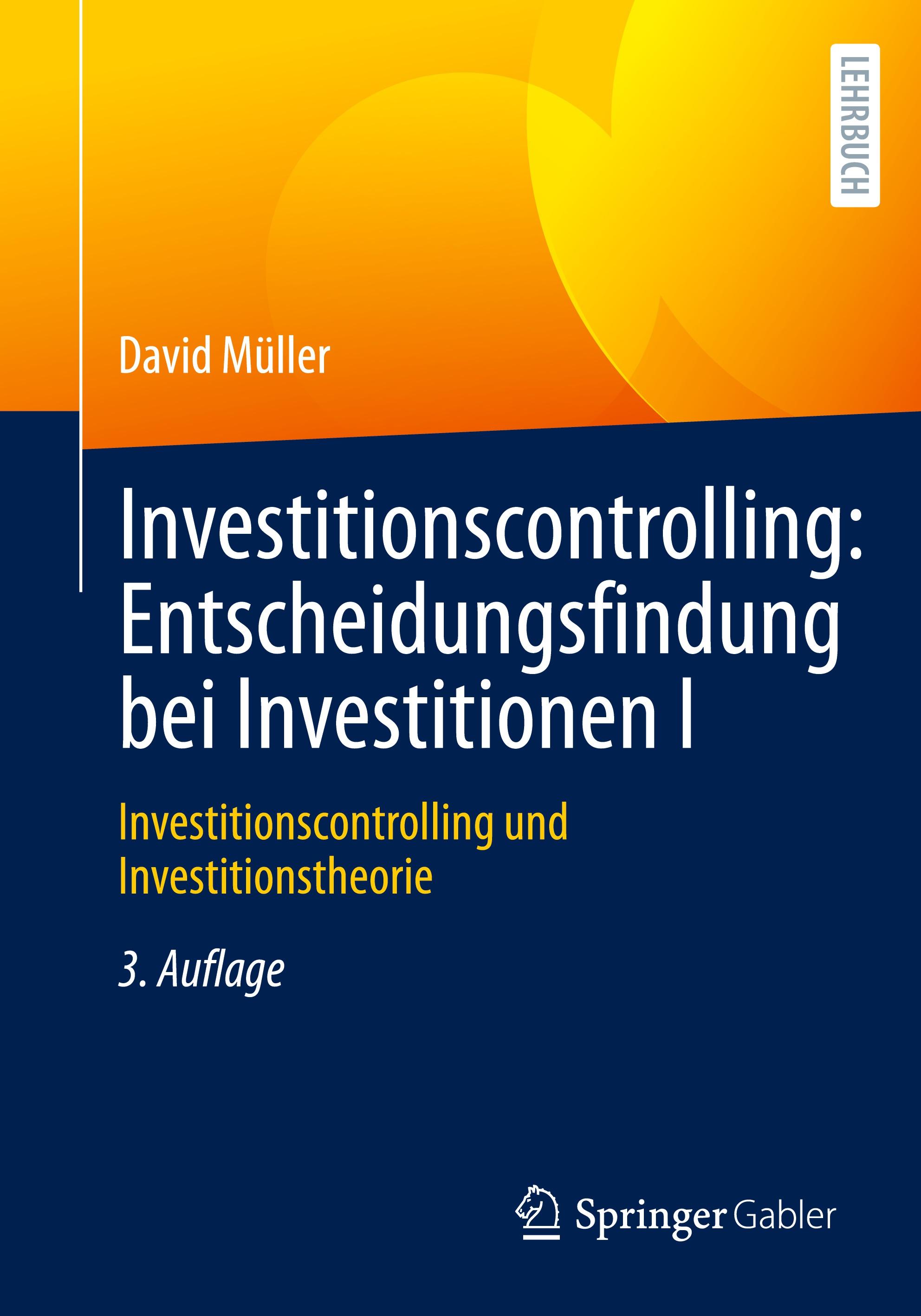 Investitionscontrolling: Entscheidungsfindung bei Investitionen I