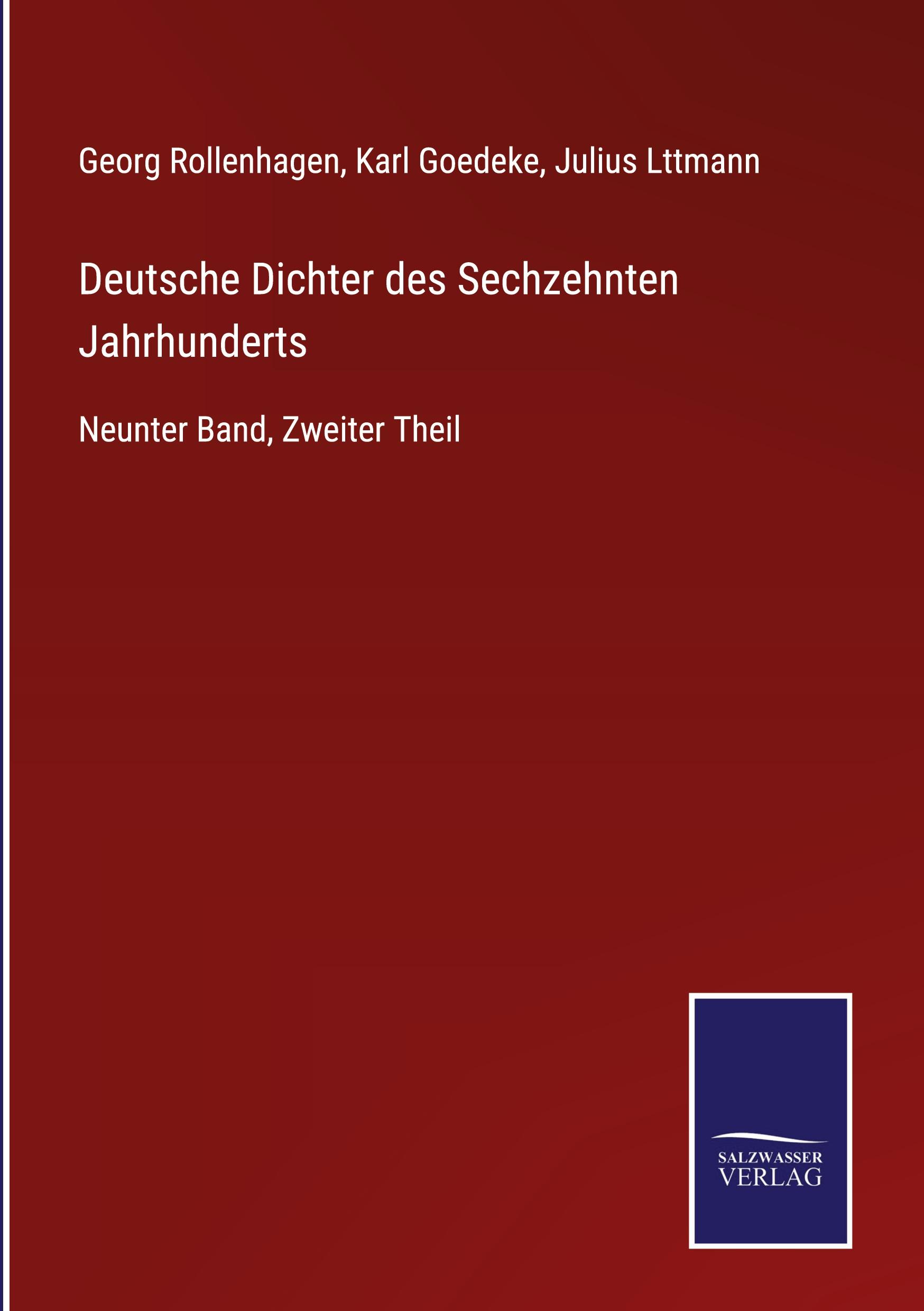 Deutsche Dichter des Sechzehnten Jahrhunderts