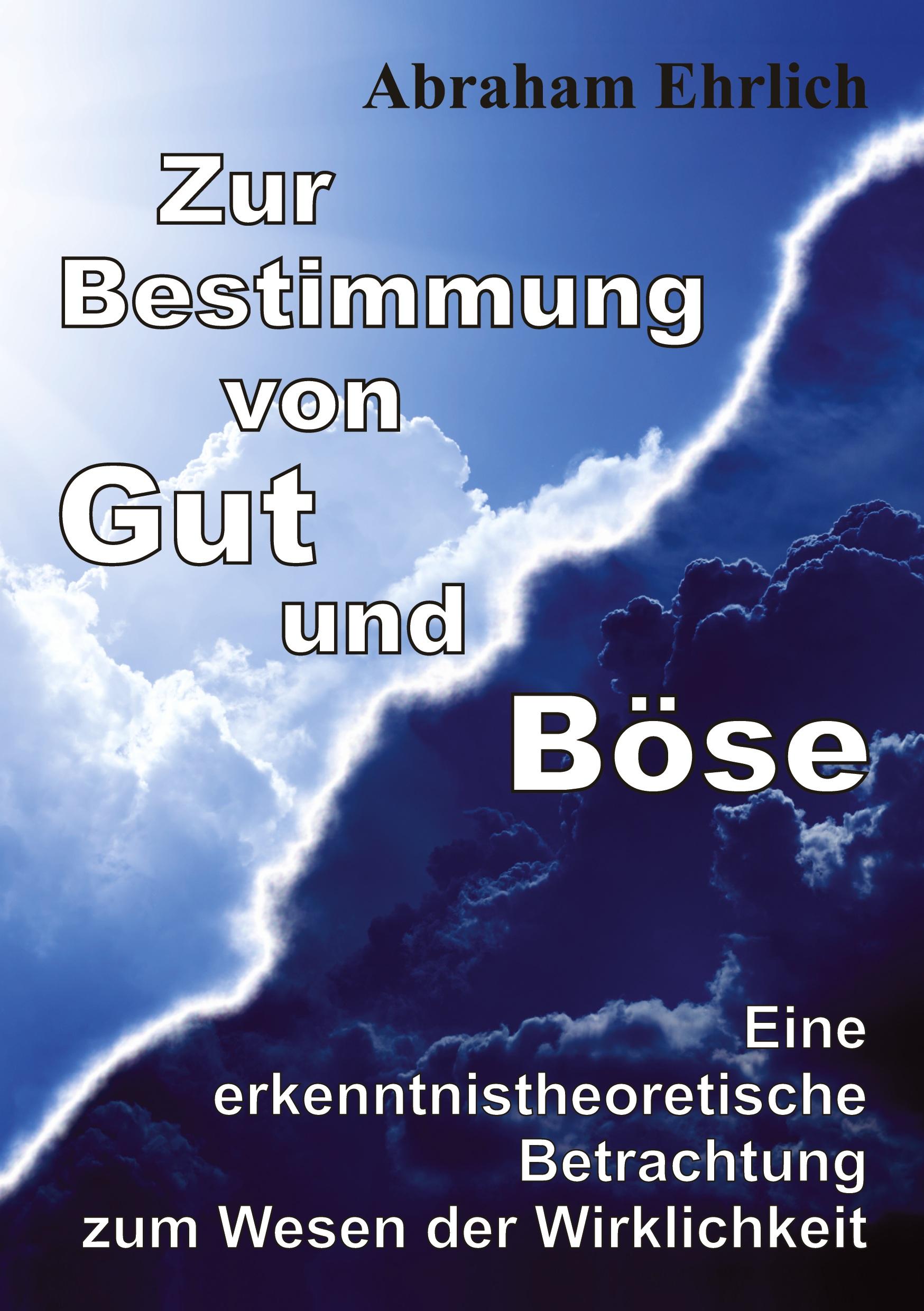 Zur Bestimmung von Gut und Böse