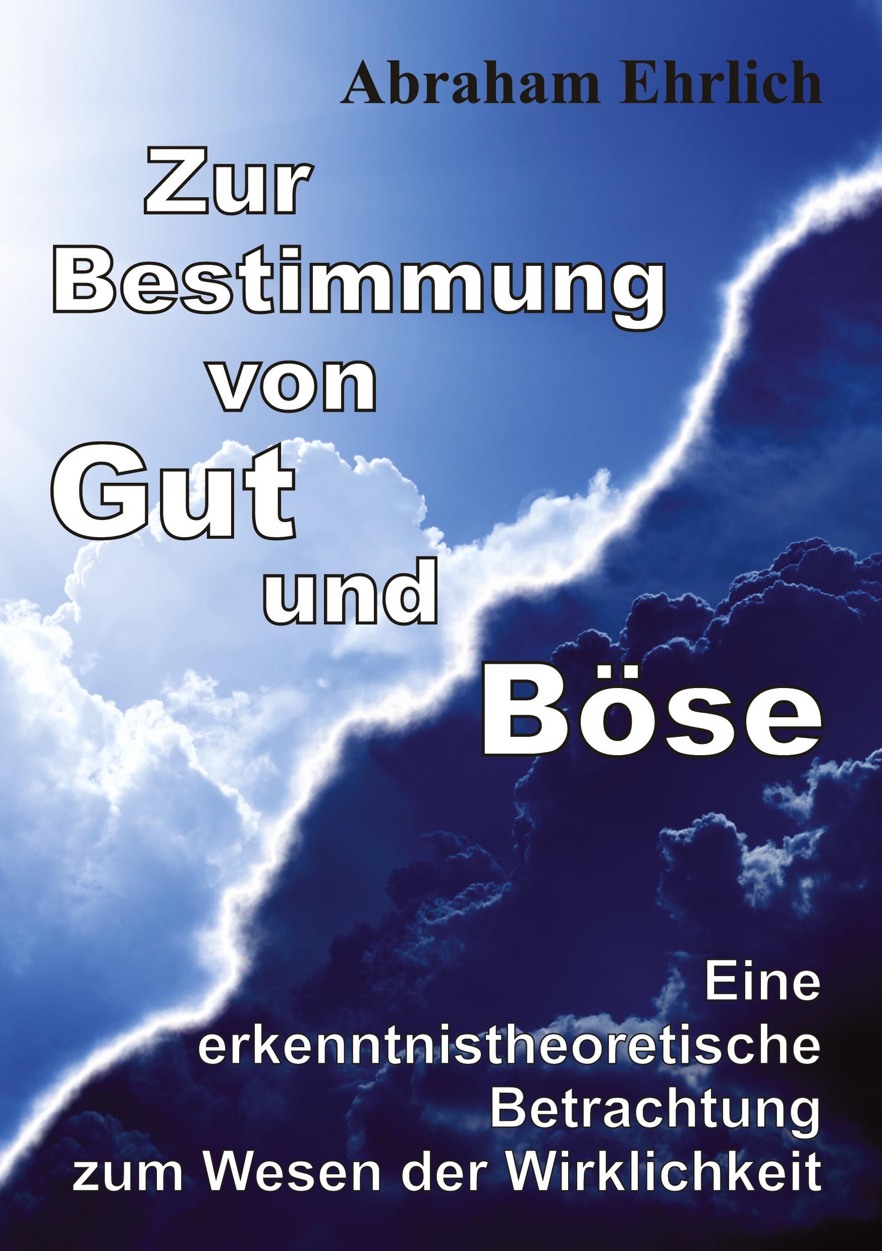 Zur Bestimmung von Gut und Böse