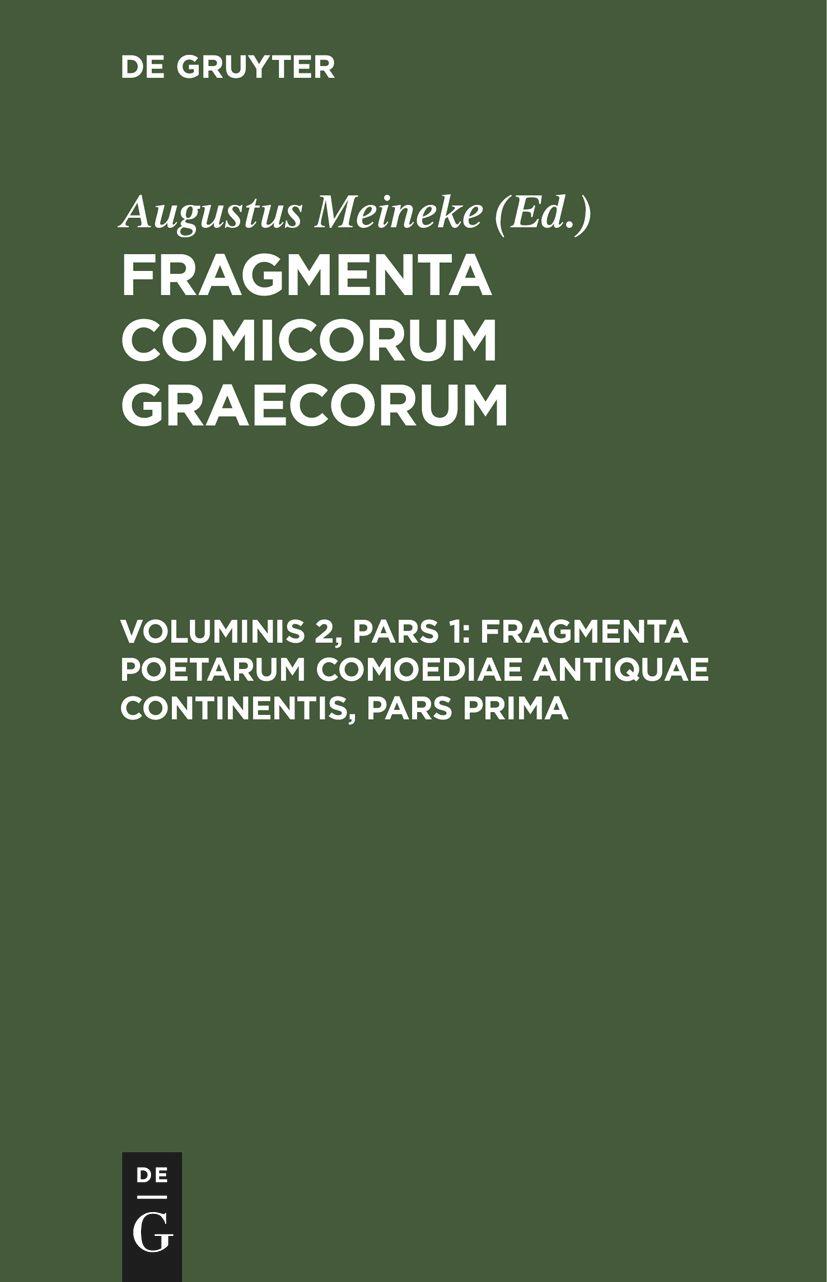 Fragmenta poetarum comoediae antiquae continentis, pars prima