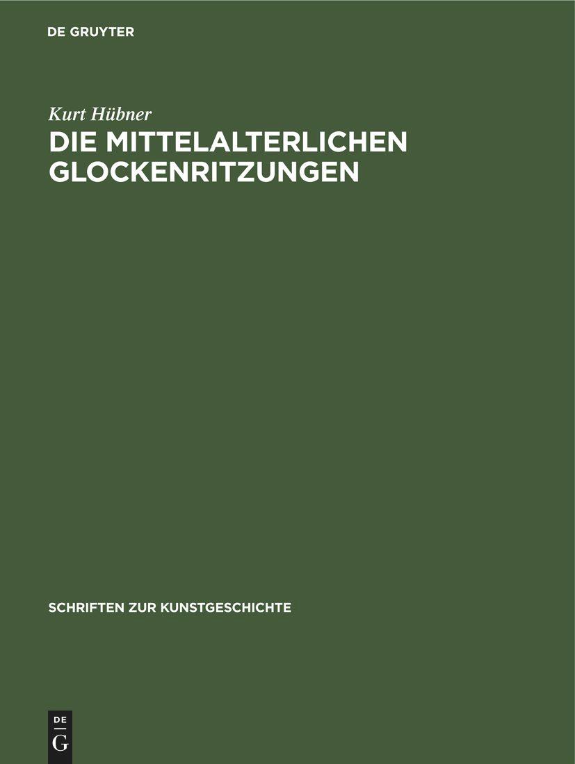 Die mittelalterlichen Glockenritzungen