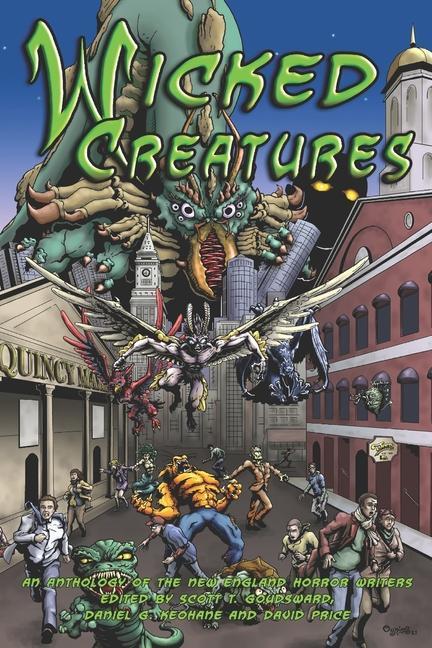 Wicked Creatures: An Anthology of the New England Horror Writers