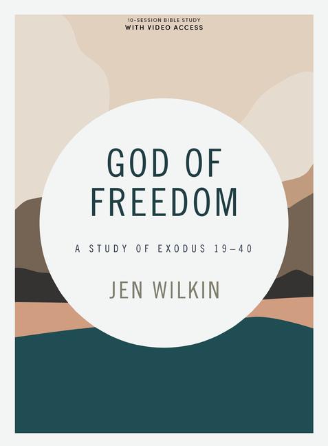 God of Freedom - Bible Study Book with Video Access