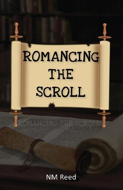 Romancing the Scroll