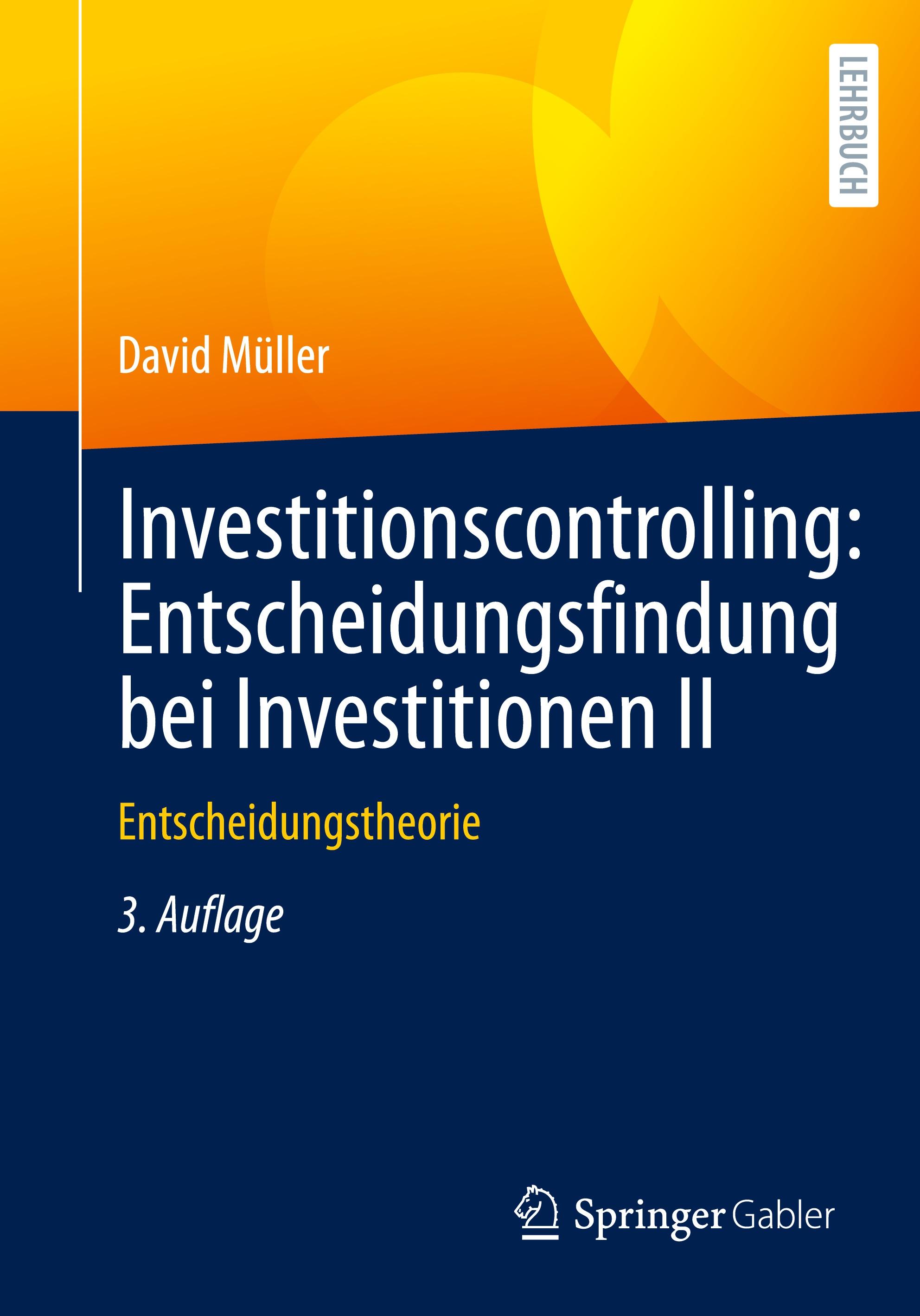 Investitionscontrolling: Entscheidungsfindung bei Investitionen II