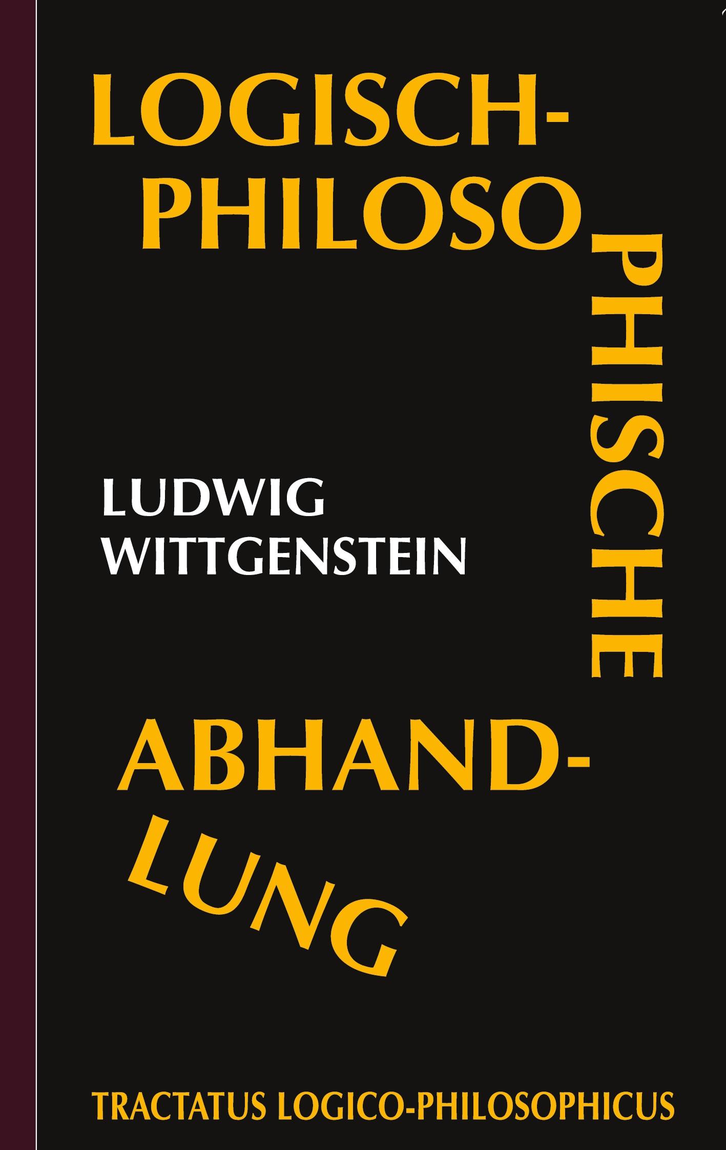 Tractatus logico-philosophicus (Logisch-philosophische Abhandlung)