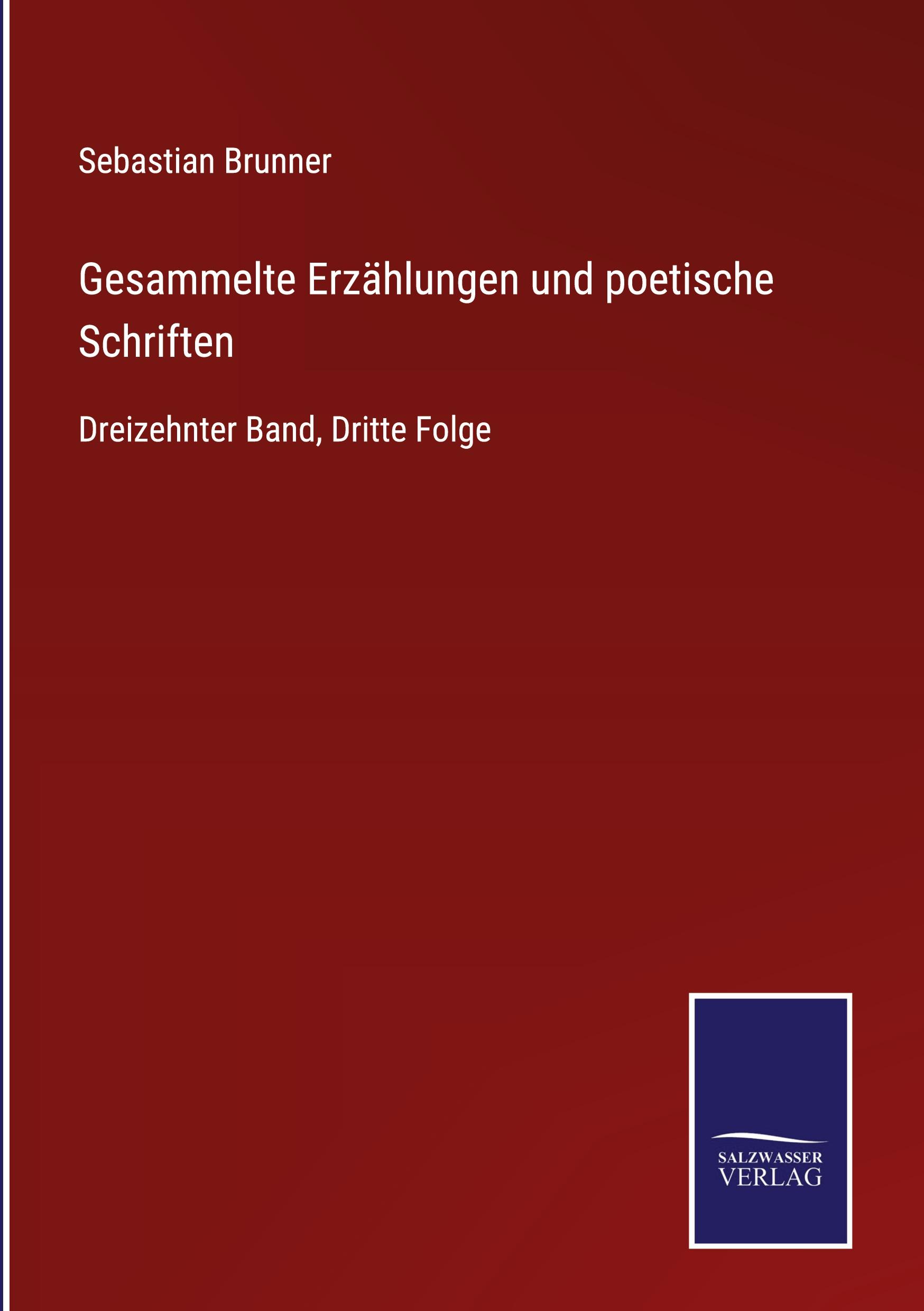 Gesammelte Erzählungen und poetische Schriften