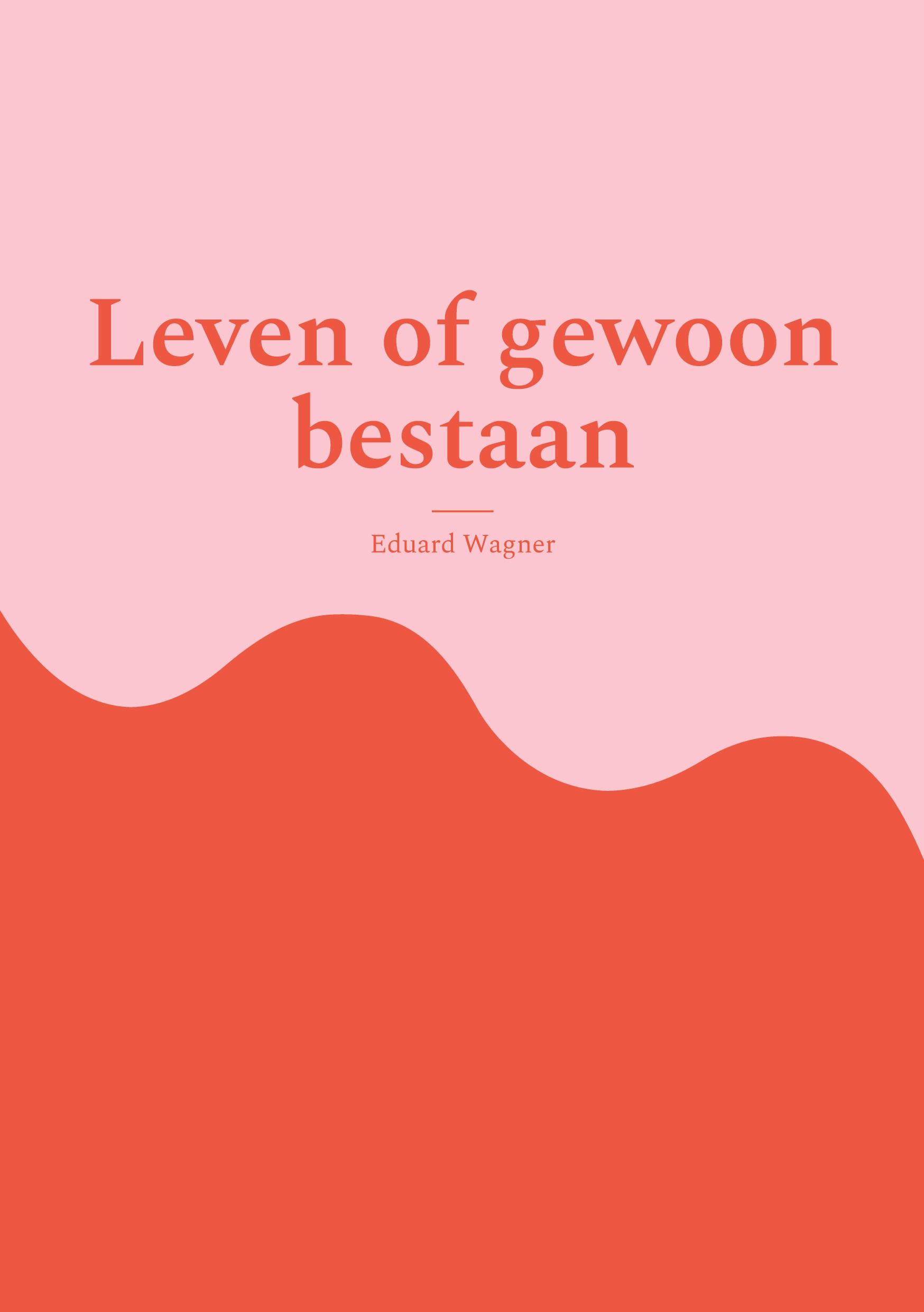 Leven of gewoon bestaan