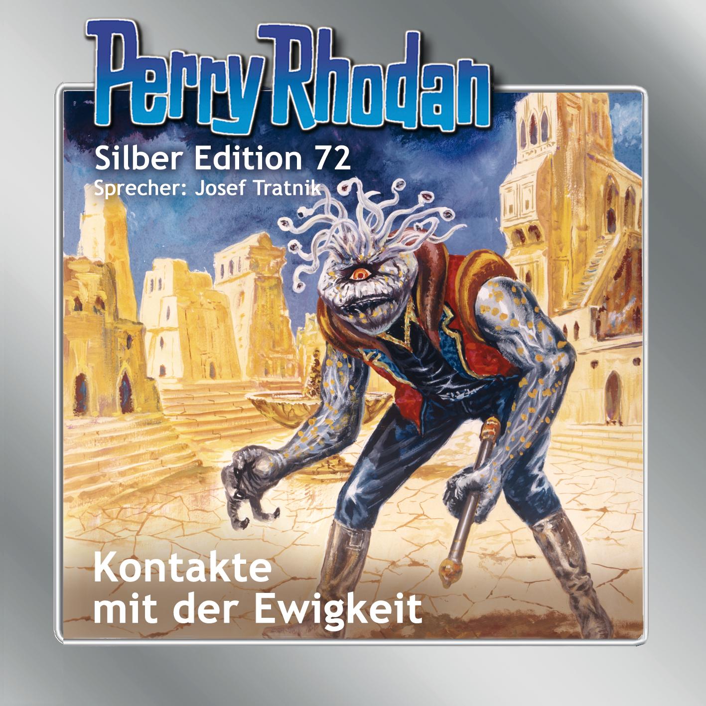 Perry Rhodan Silber Edition 72: Kontakte mit der Ewigkeit