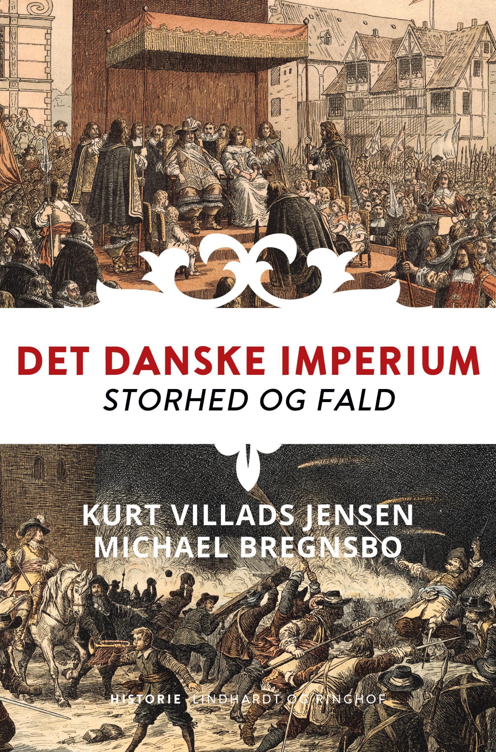 Det danske imperium. Storhed og fald