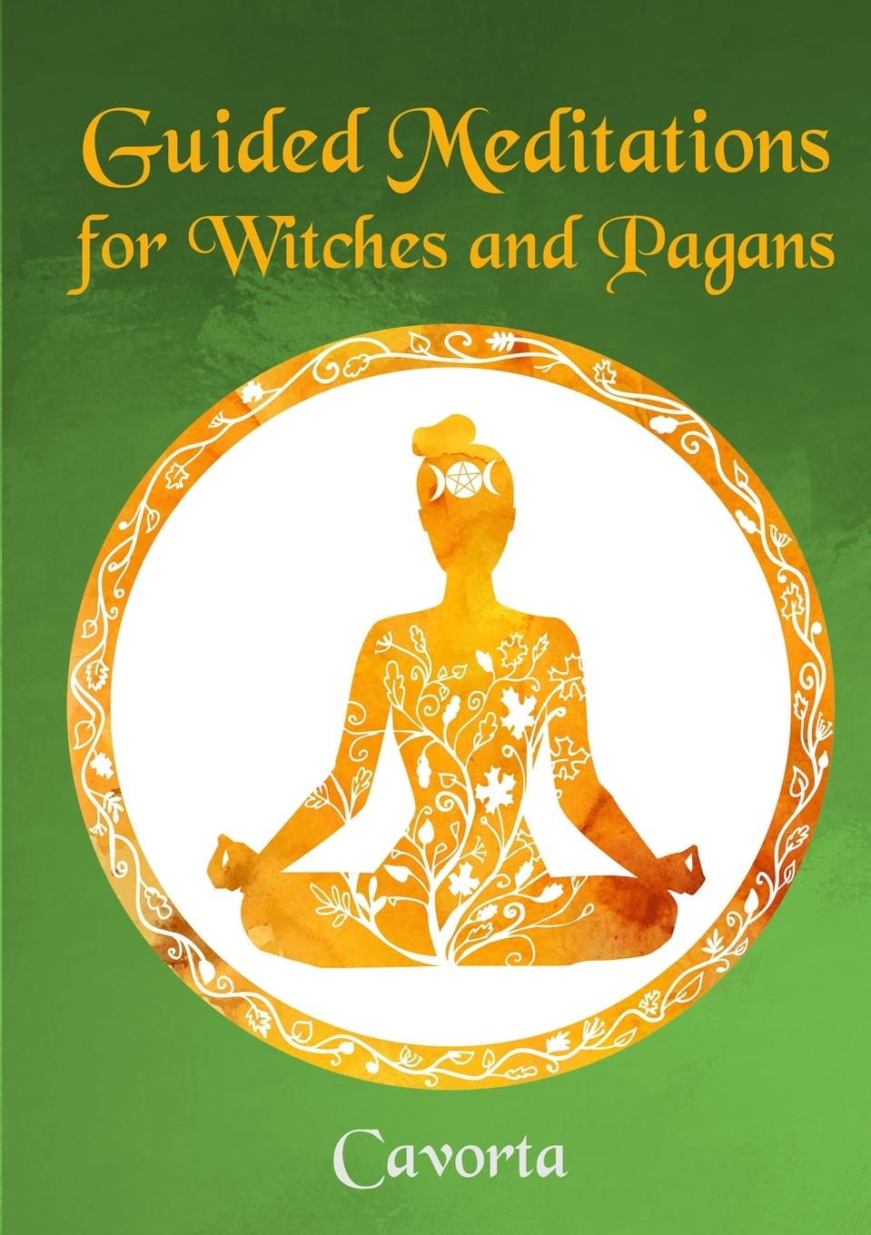 Guided Meditations for Witches and Pagans