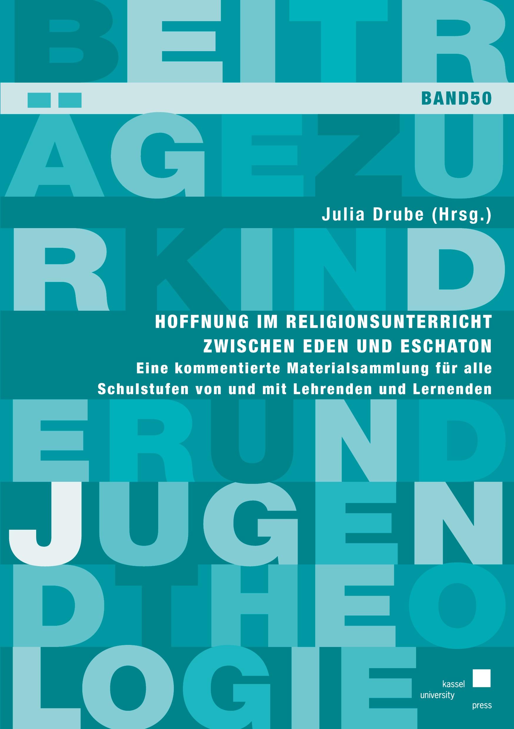 Hoffnung im Religionsunterricht zwischen Eden und Eschaton