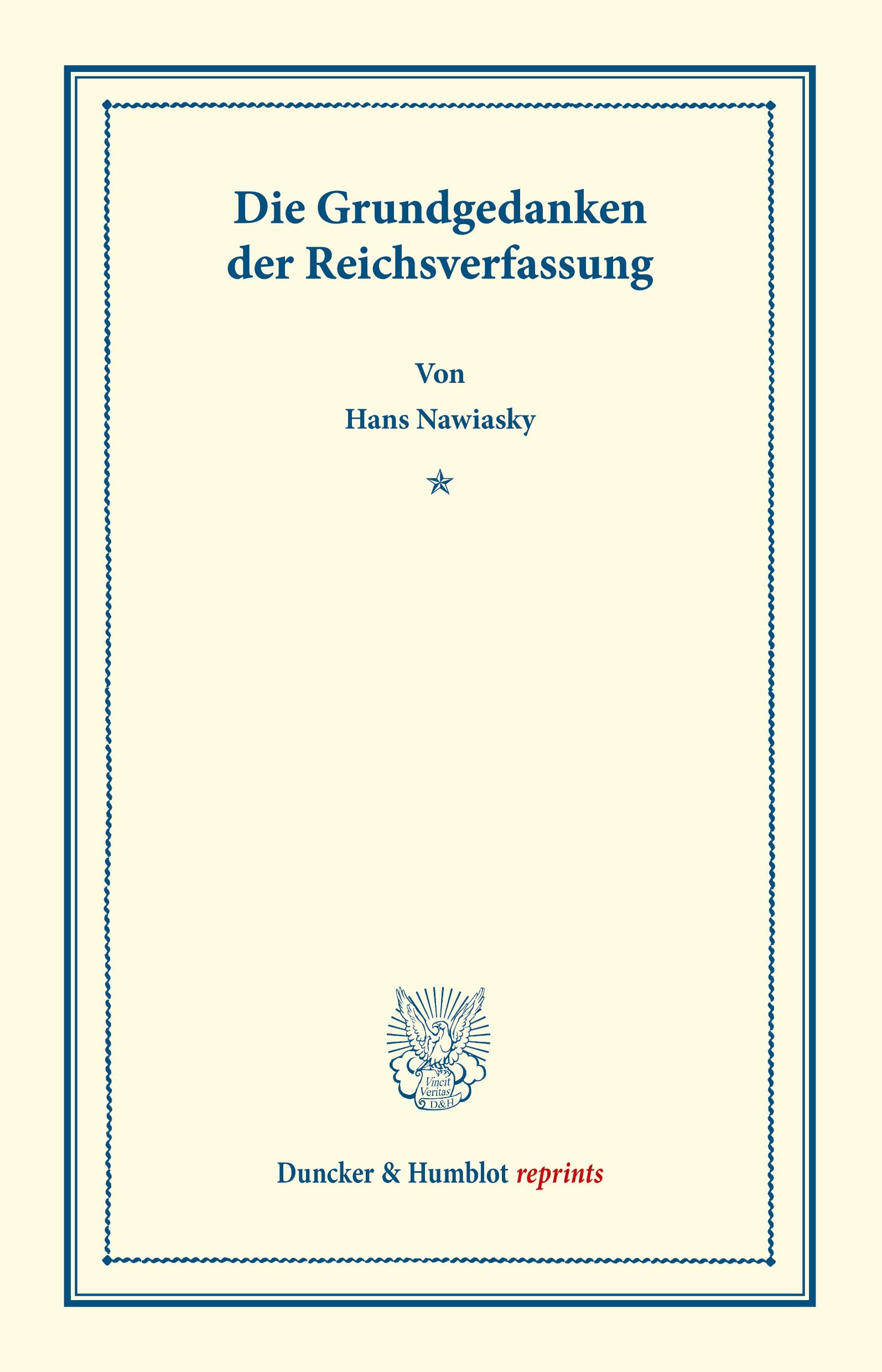 Die Grundgedanken der Reichsverfassung.