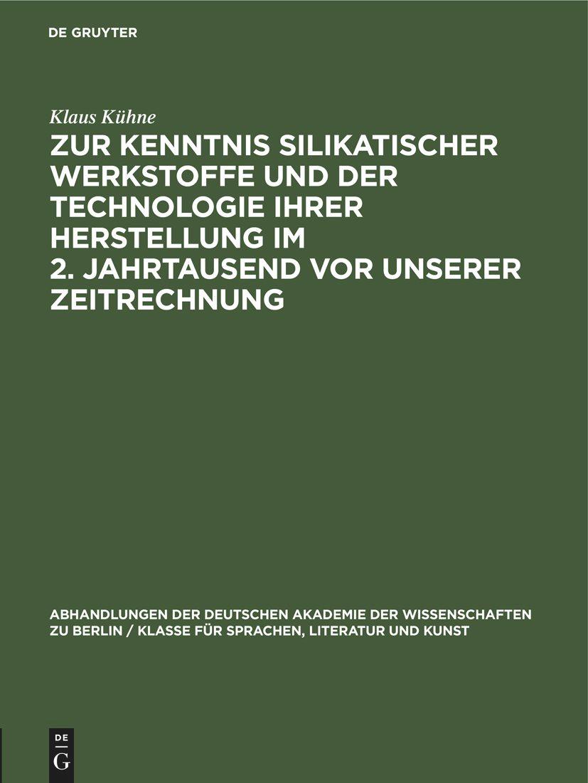 Zur Kenntnis silikatischer Werkstoffe und der Technologie ihrer Herstellung im 2. Jahrtausend vor unserer Zeitrechnung