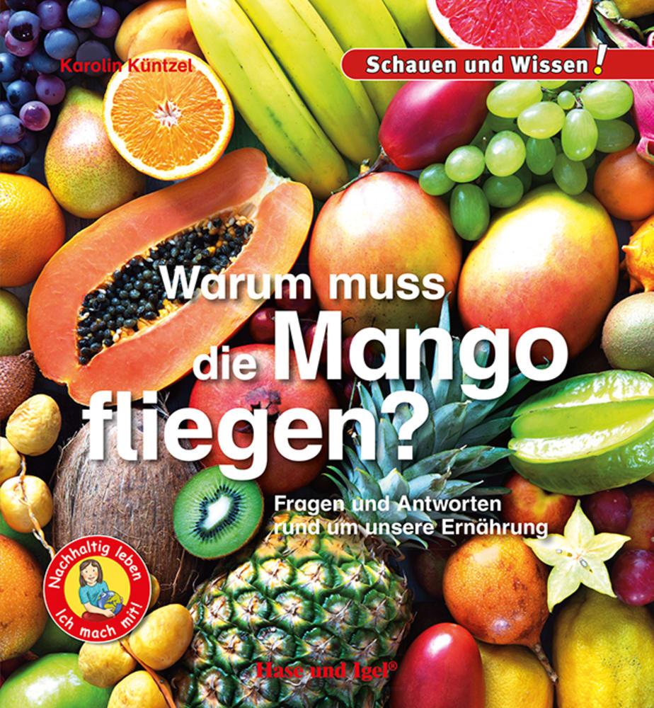 Warum muss die Mango fliegen?