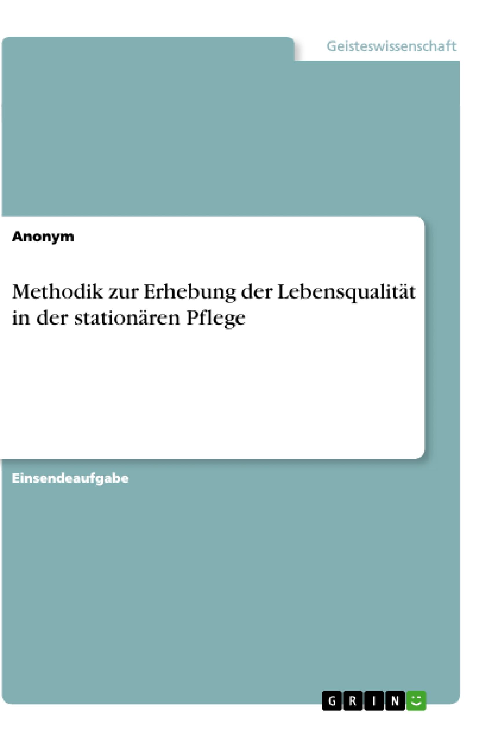 Methodik zur Erhebung der Lebensqualität in der stationären Pflege