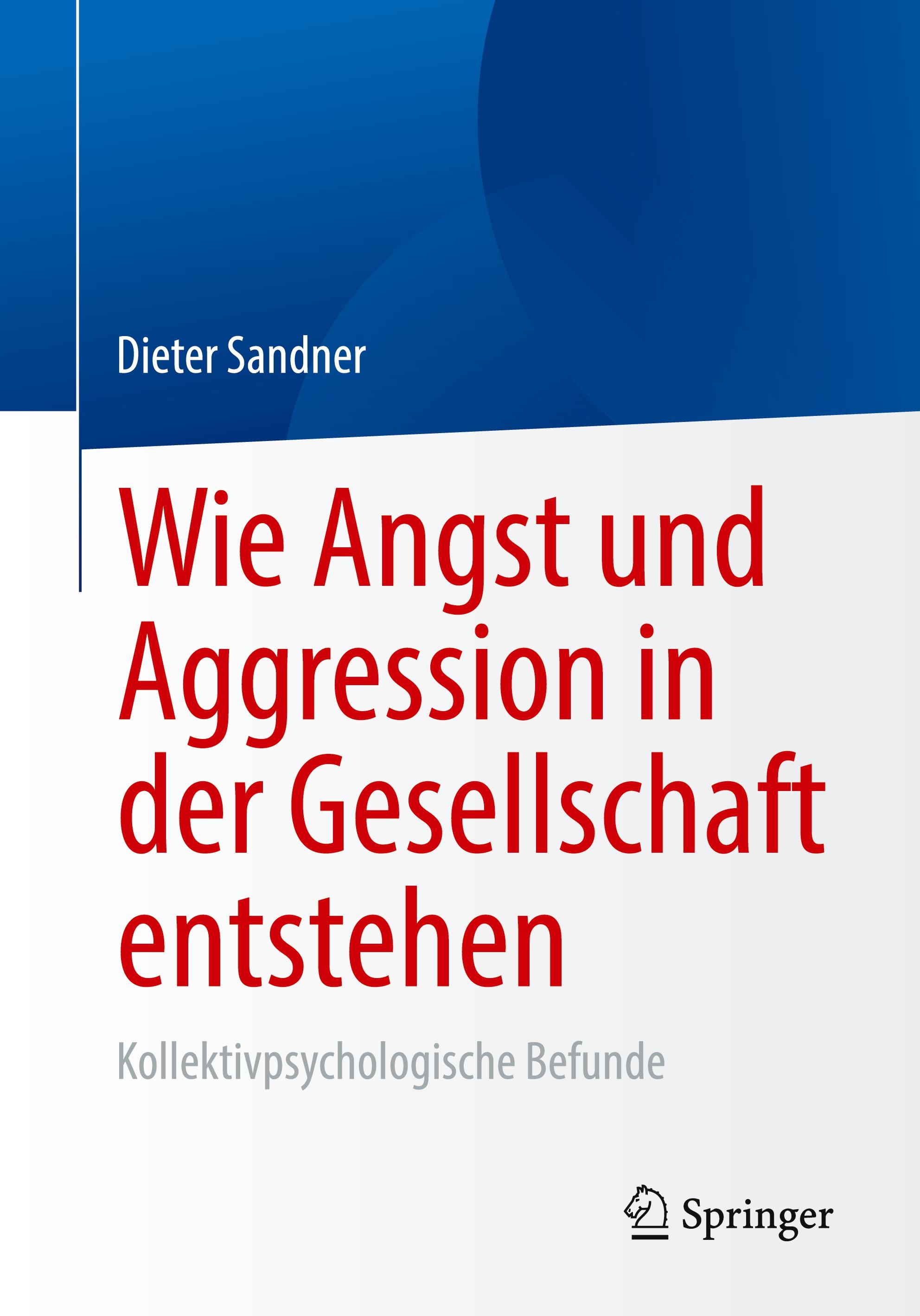 Wie Angst und Aggression in der Gesellschaft entstehen