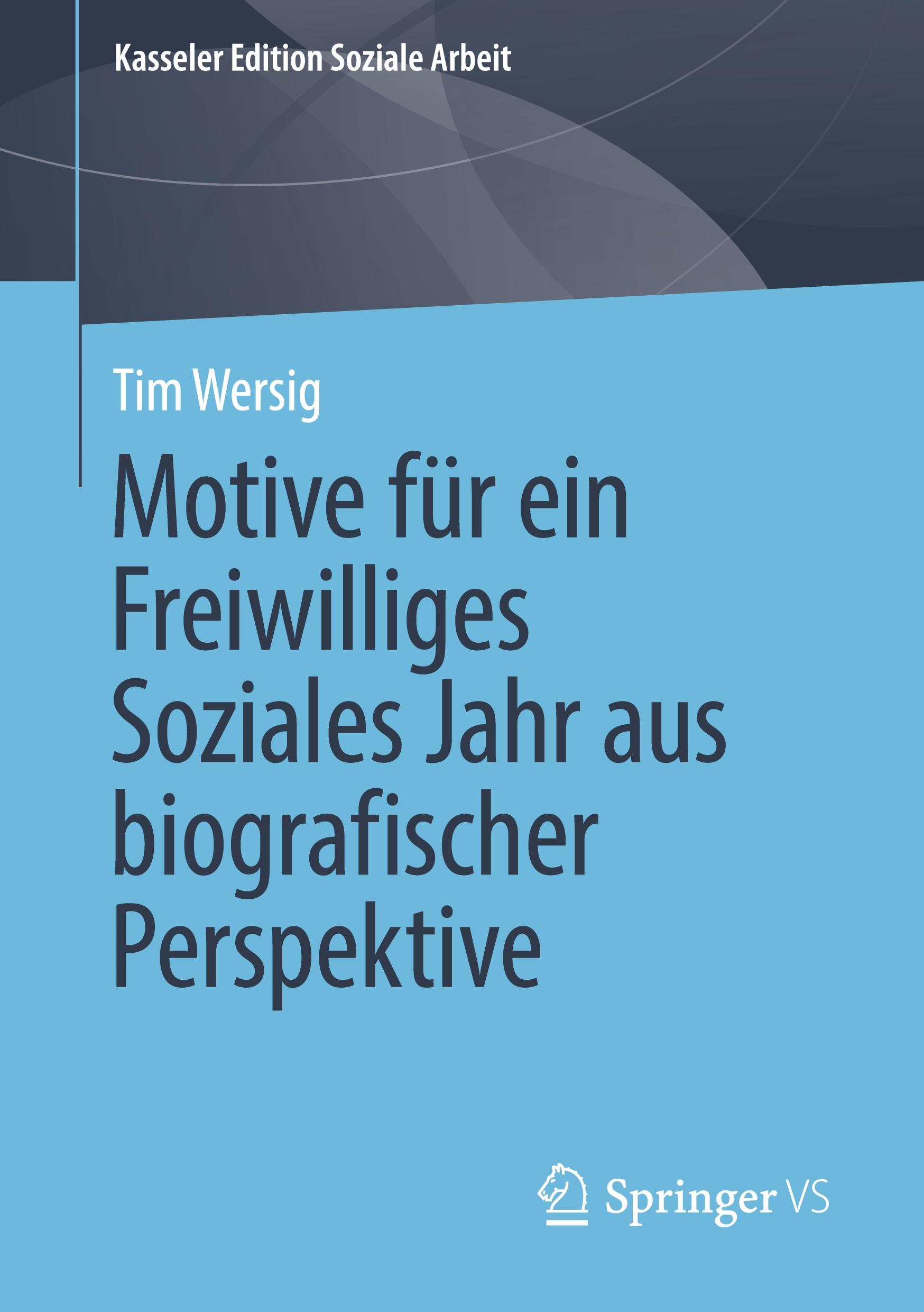 Motive für ein Freiwilliges Soziales Jahr aus biografischer Perspektive