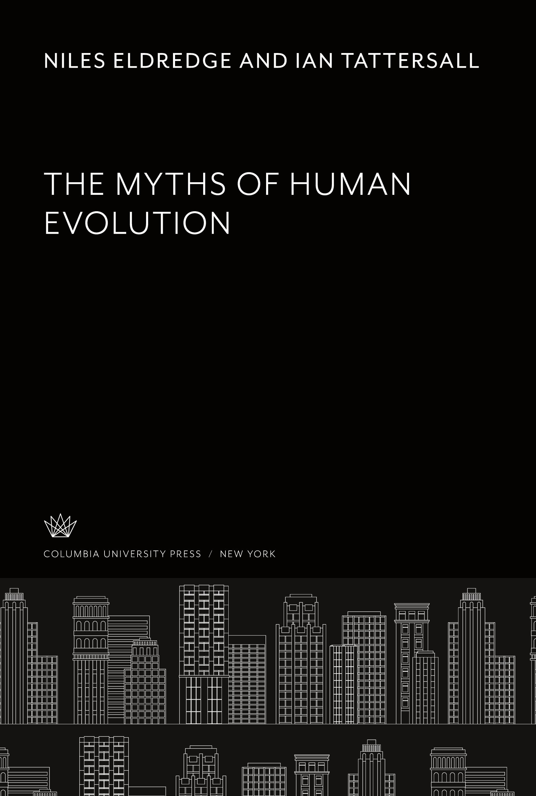 The Myths of Human Evolution