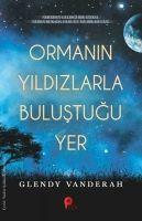 Ormanin Yildizlarla Bulustugu Yer