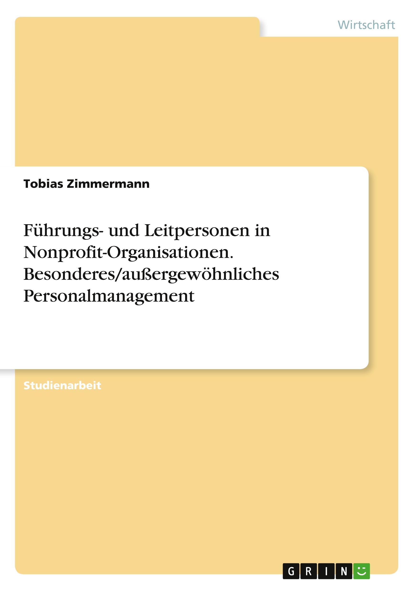 Führungs- und Leitpersonen in Nonprofit-Organisationen. Besonderes/außergewöhnliches Personalmanagement