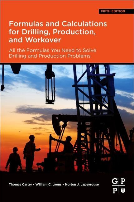 Formulas and Calculations for Drilling, Production, and Workover