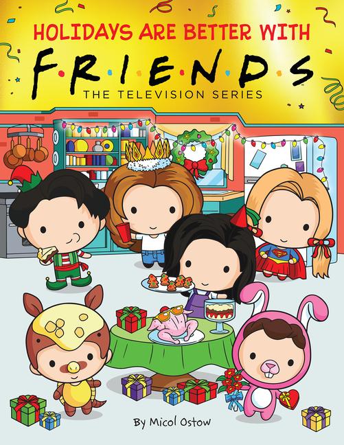 Holidays Are Better with Friends (Friends Picture Book)