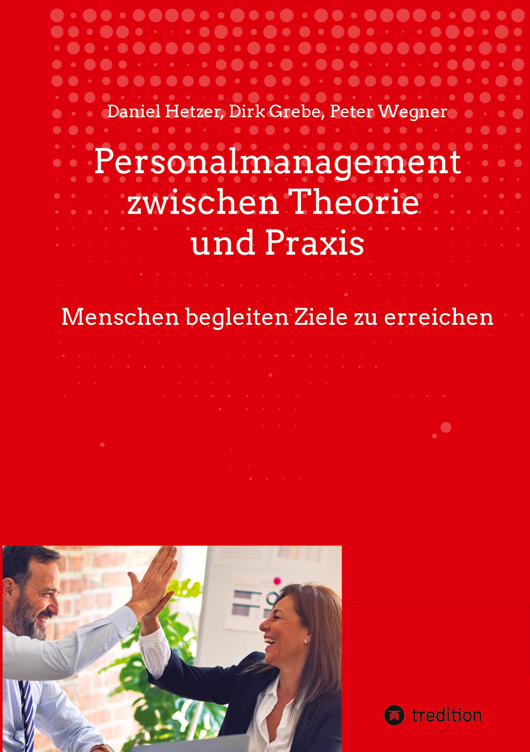 Personalmanagement zwischen Theorie und Praxis