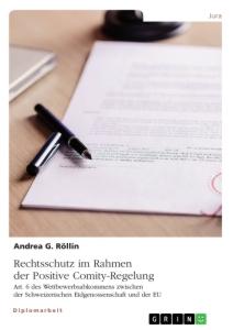 Rechtsschutz im Rahmen der Positive Comity-Regelung. Art. 6 des Wettbewerbsabkommens zwischen der Schweizerischen Eidgenossenschaft und der EU