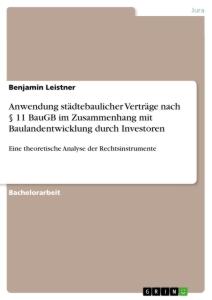 Anwendung städtebaulicher Verträge nach § 11 BauGB im Zusammenhang mit Baulandentwicklung durch Investoren