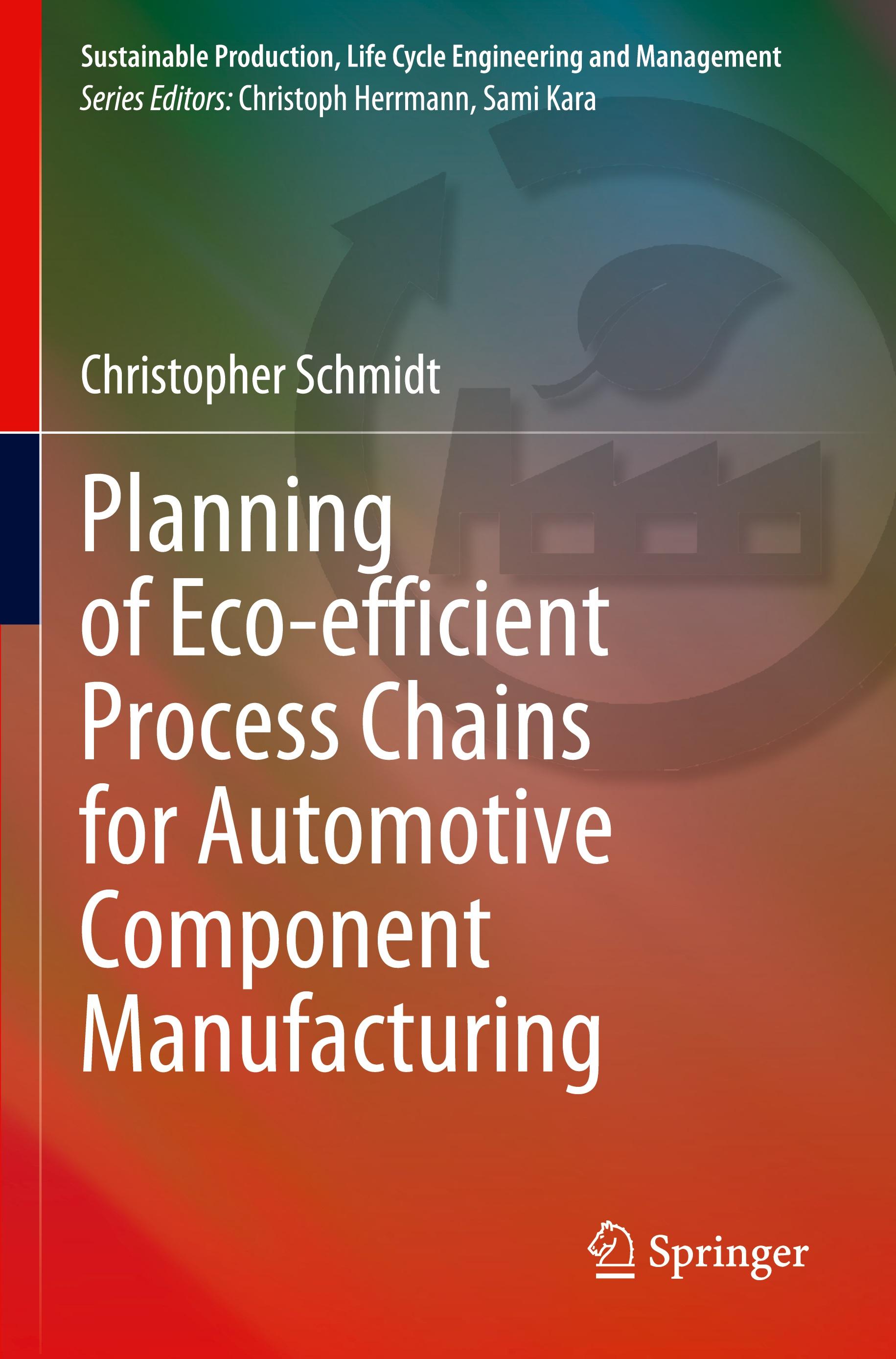 Planning of Eco-efficient Process Chains for Automotive Component Manufacturing