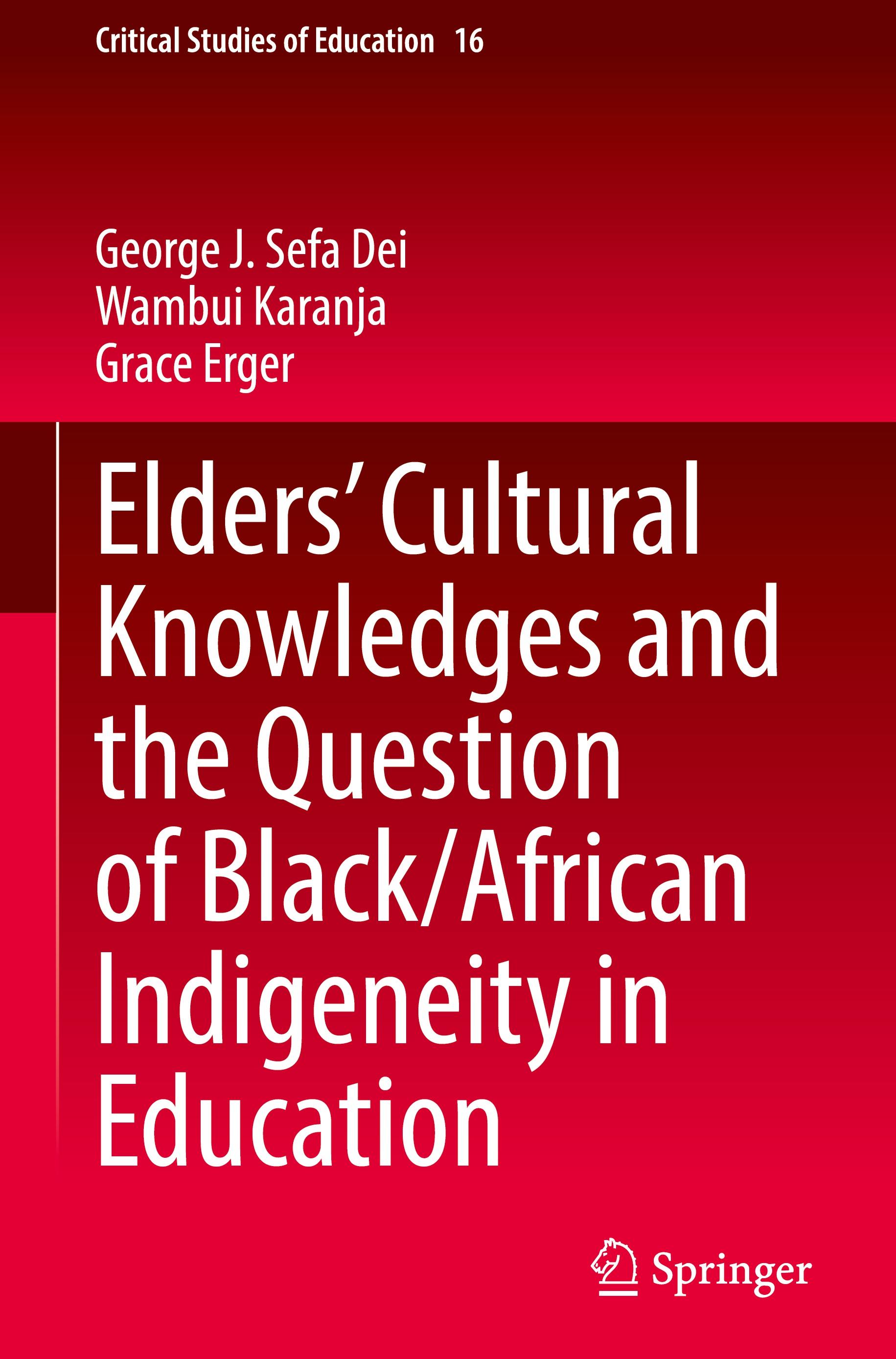 Elders¿ Cultural Knowledges and the Question of Black/ African Indigeneity in Education