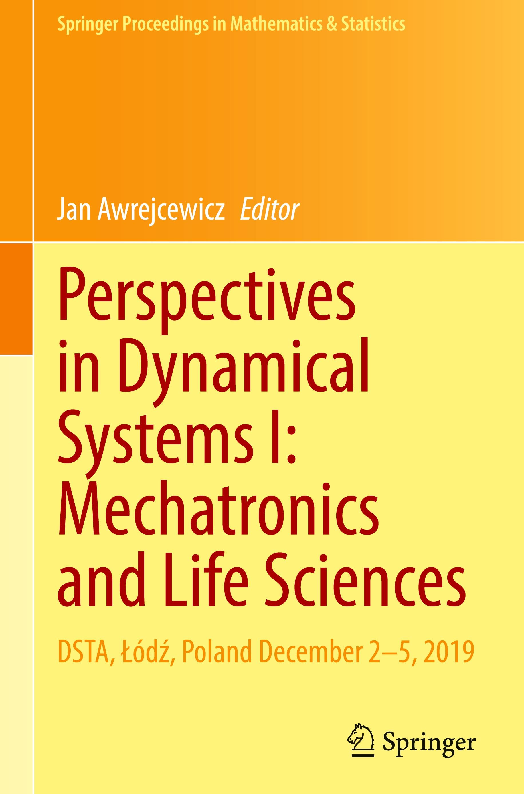 Perspectives in Dynamical Systems I: Mechatronics and Life Sciences