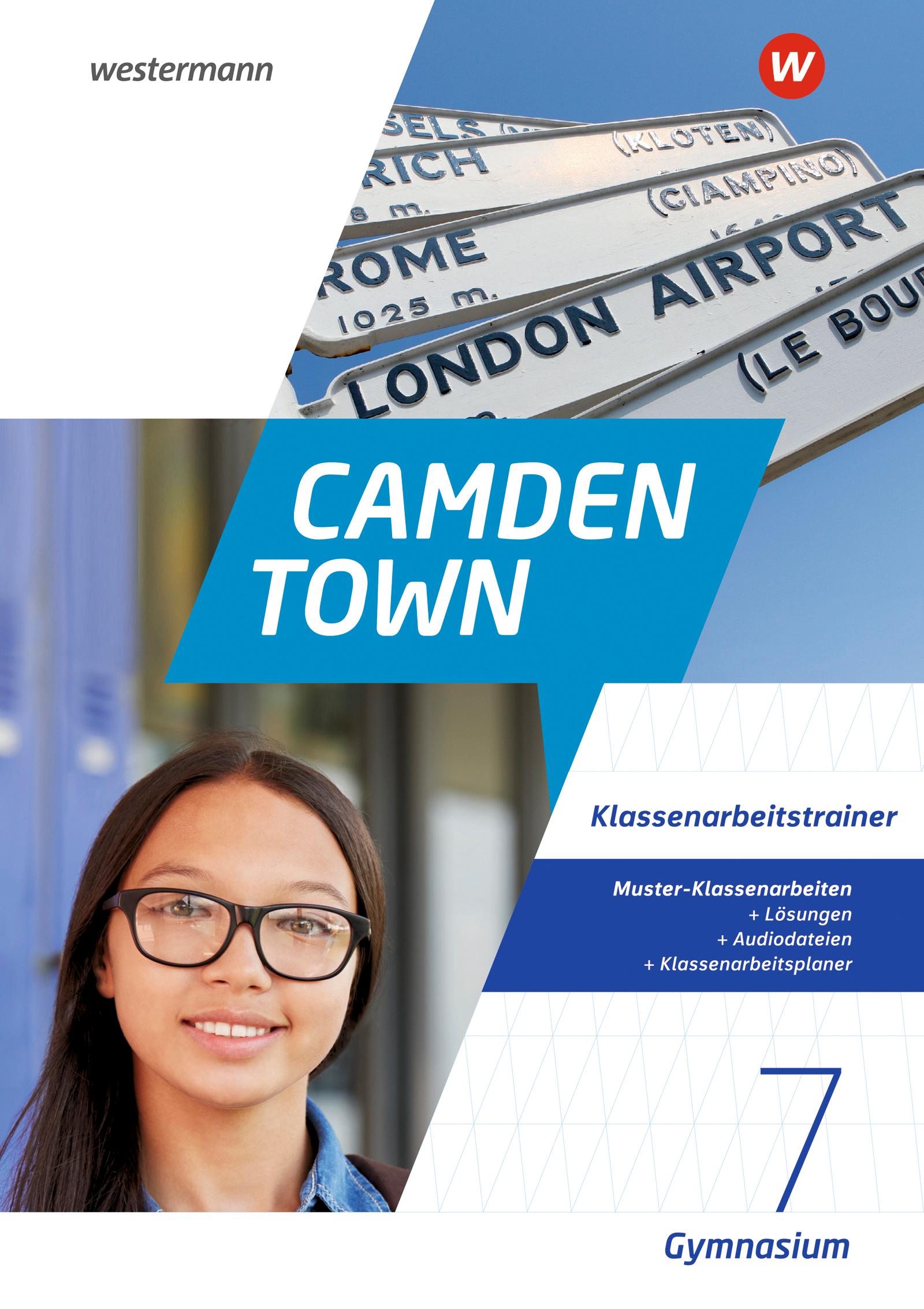 Camden Town 7. Klassenarbeitstrainer. Allgemeine Ausgabe für Gymnasien