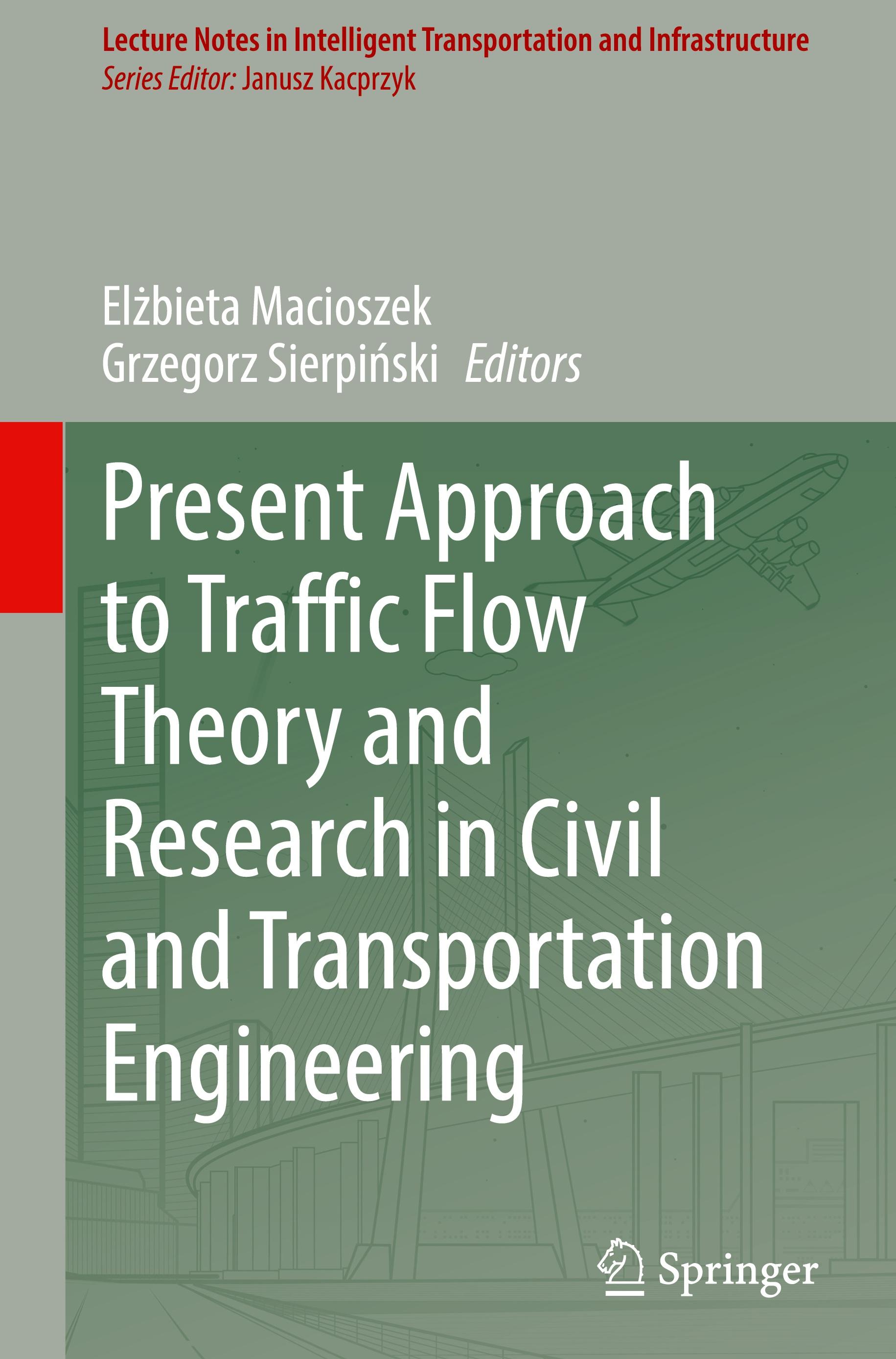 Present Approach to Traffic Flow Theory and Research in Civil and Transportation Engineering