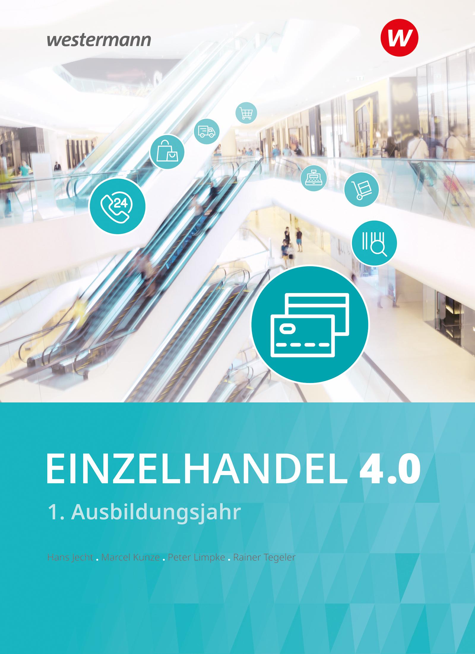 Einzelhandel 4.0. 1. Ausbildungsjahr: Schulbuch