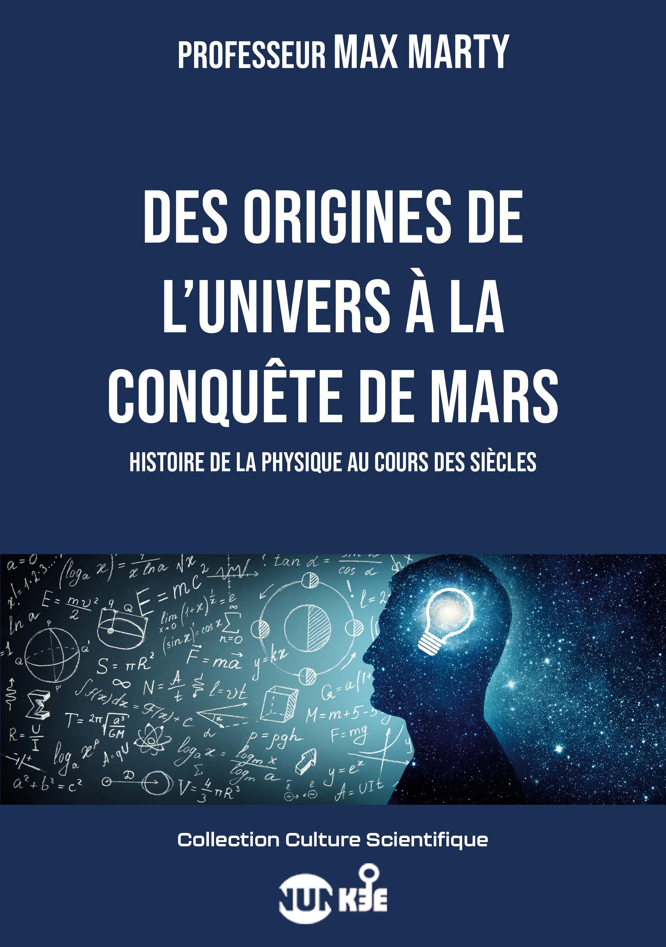 Des origines de l'univers à la conquête de Mars