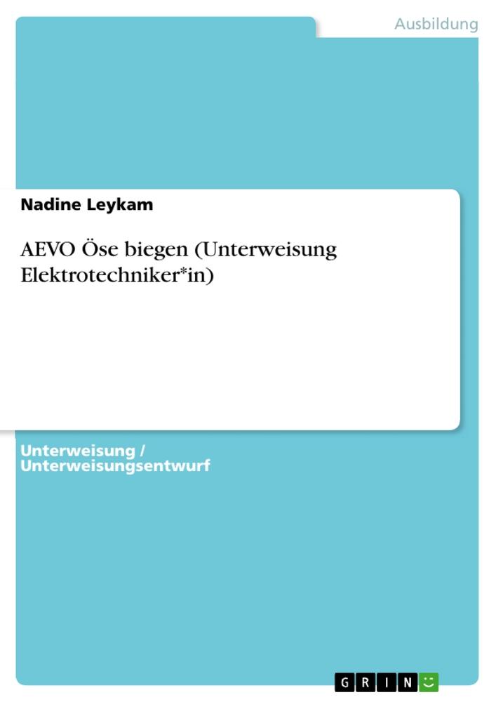 AEVO Öse biegen (Unterweisung Elektrotechniker*in)