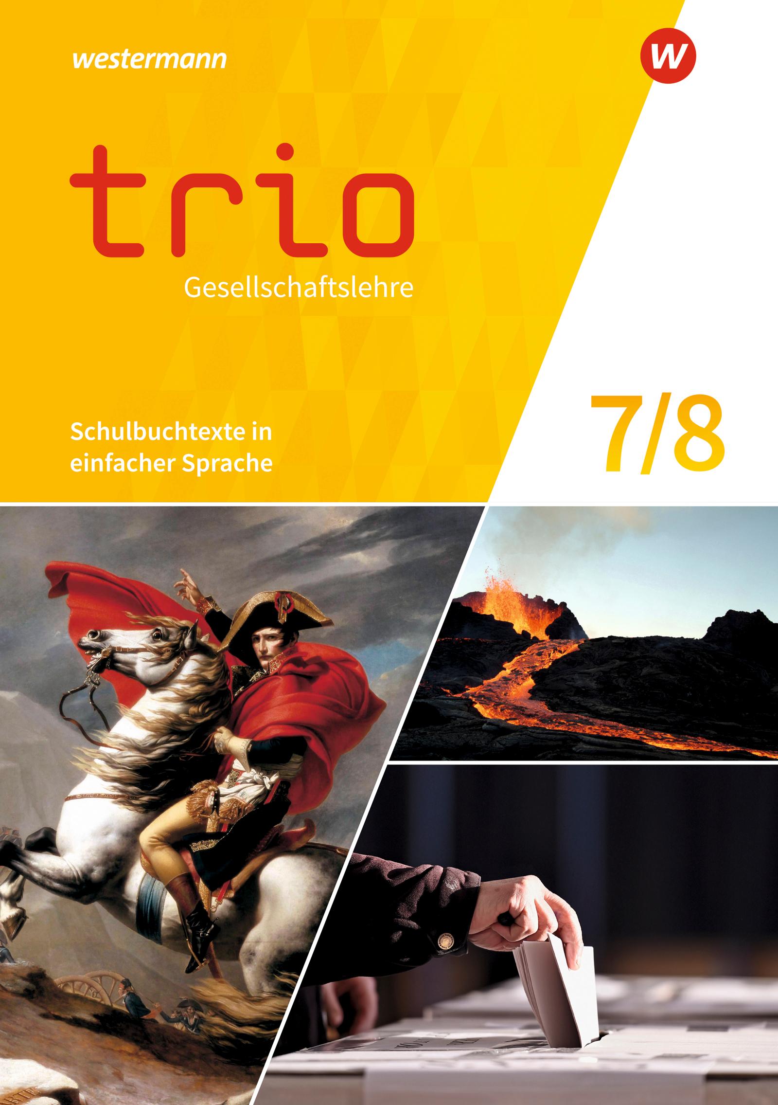 Trio Gesellschaftslehre 7 / 8. Schulbuchtexte in einfacher Sprache. Für Gesamtschulen in Nordrhein-Westfalen