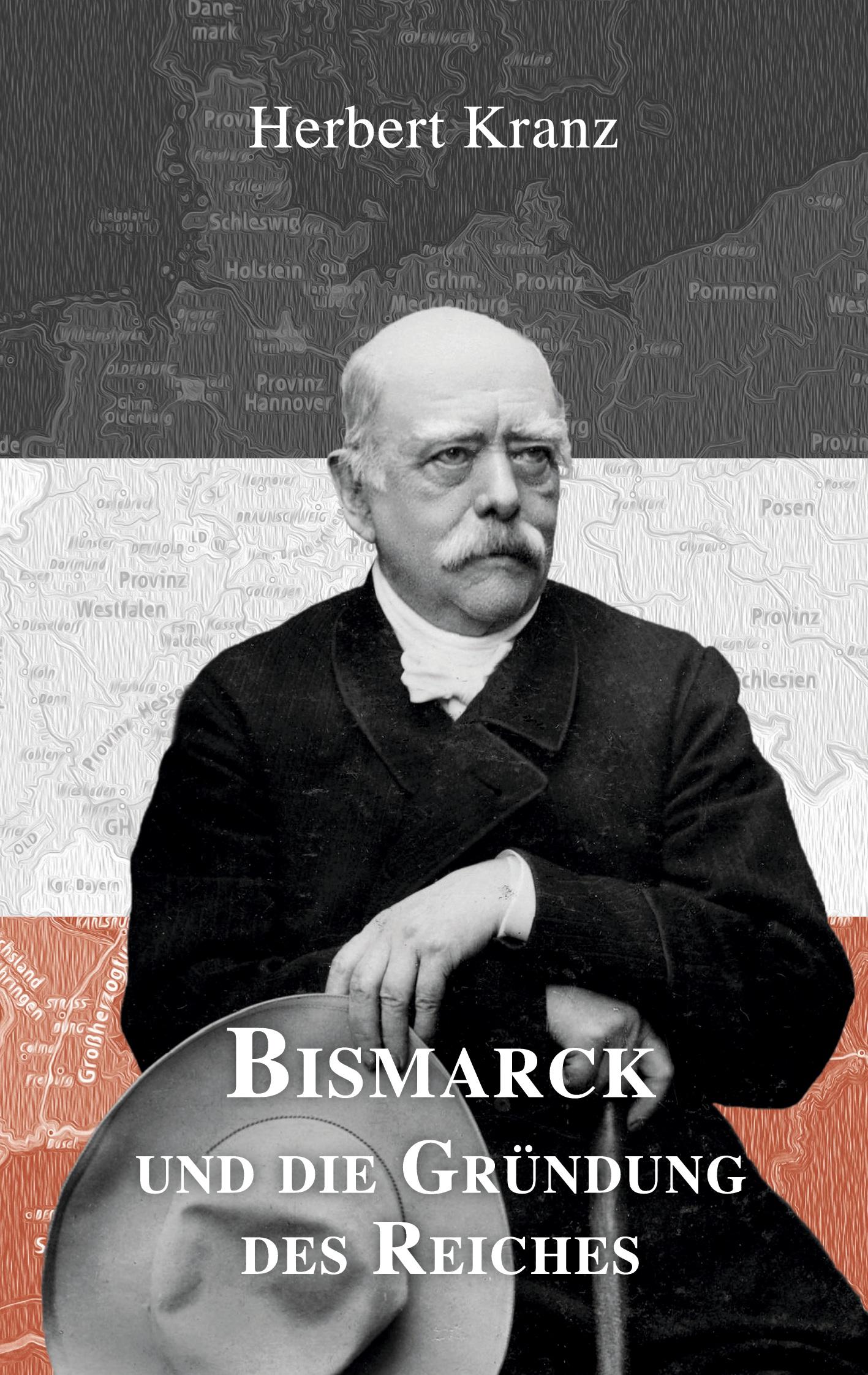 Bismarck und die Gründung des Reiches