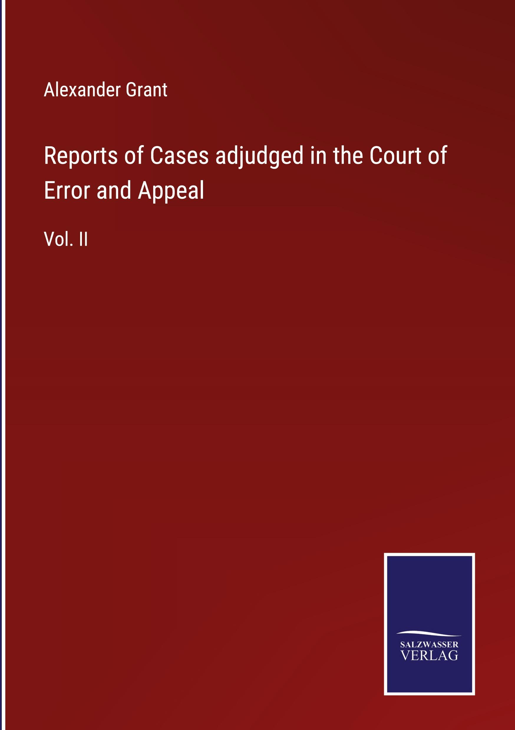 Reports of Cases adjudged in the Court of Error and Appeal