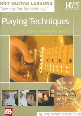 Playing Techniques: 10 Easy-To-Follow Guitar Lessons [With CD]