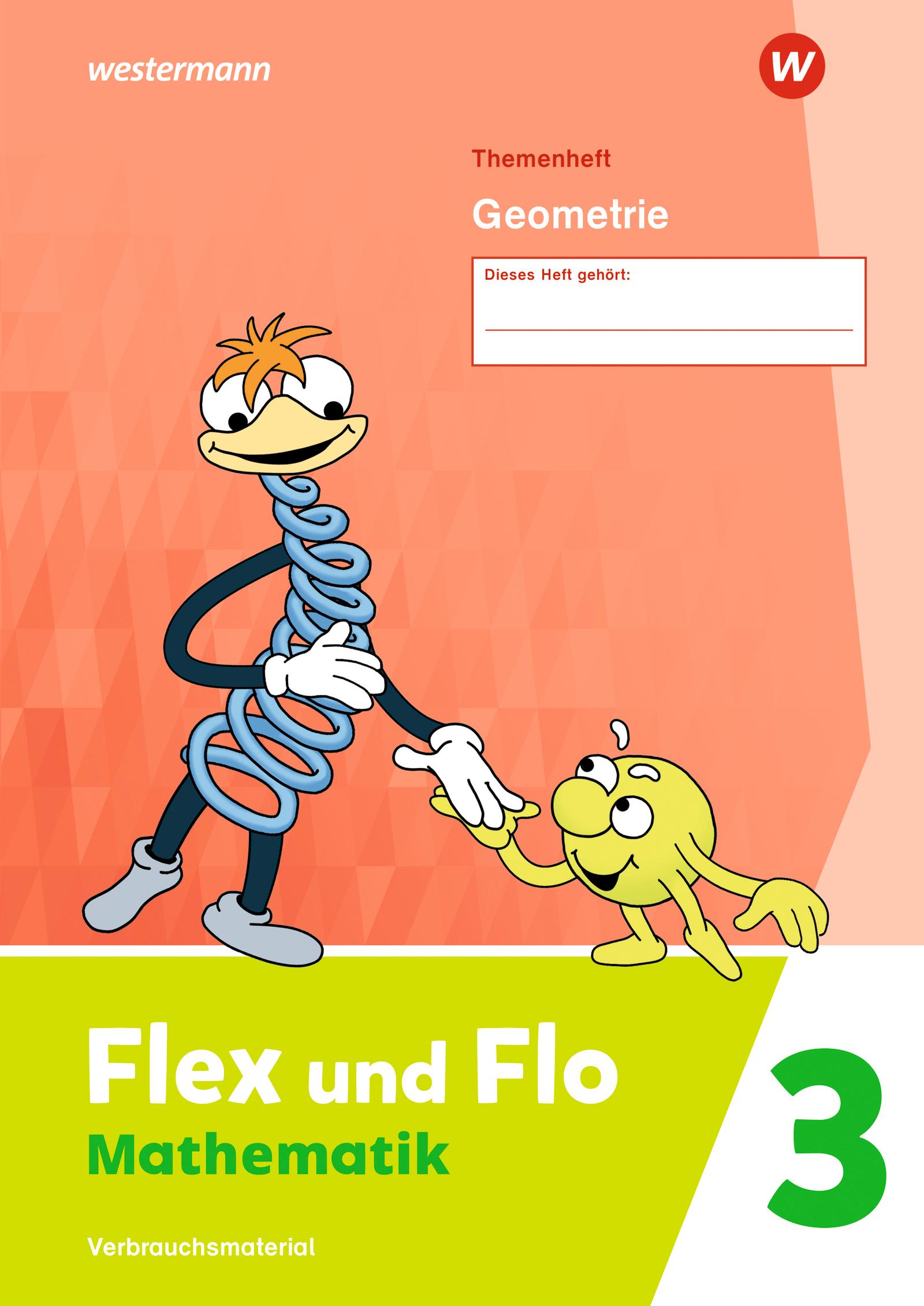 Flex und Flo 3. Themenheft Geometrie: Verbrauchsmaterial