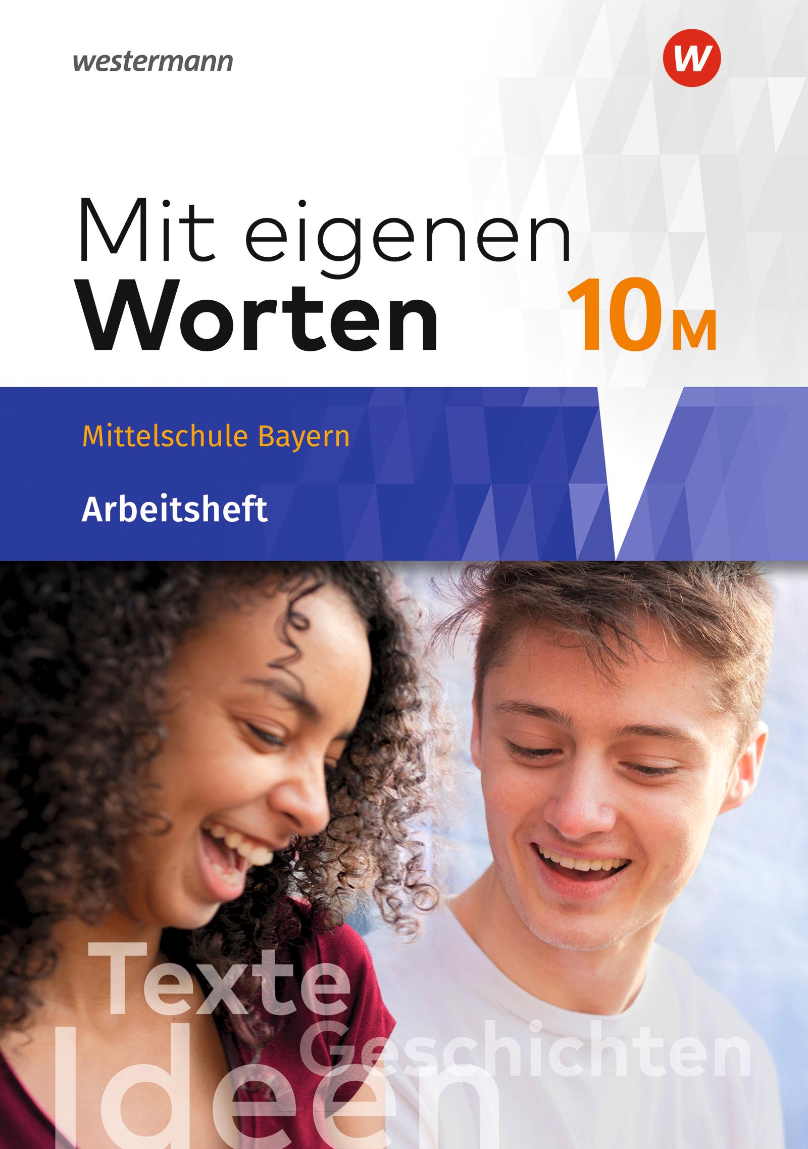 Mit eigenen Worten 10. Arbeitsheft. Sprachbuch für bayerische Mittelschulen