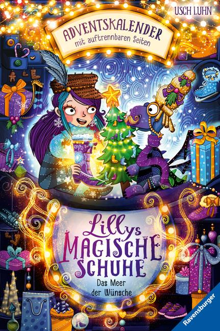 Lillys magische Schuhe: Das Meer der Wünsche. Ein Adventskalender mit auftrennbaren Seiten (zauberhafte Reihe über Mut und Selbstvertrauen für Kinder ab 8 Jahren)